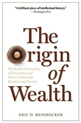 Eric D. Beinhocker, Eric D Beinhocker - Origin of Wealth, Häftad