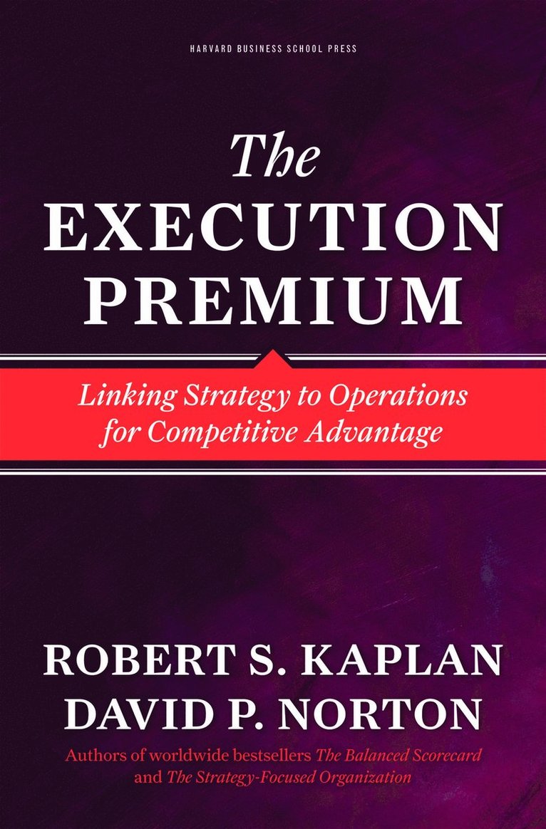 Robert S. Kaplan, David P. Norton, Robert S Kaplan, David P Norton - Execution Premium, Inbunden