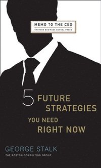 bokomslag Five Future Strategies You Need Right Now