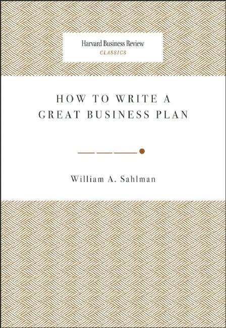 How to Write a Great Business Plan 1