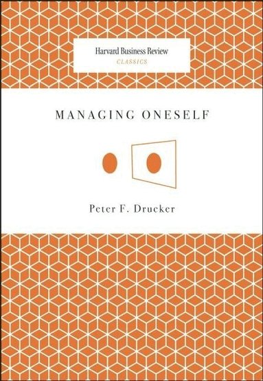 Peter F. Drucker - Managing Oneself, Häftad