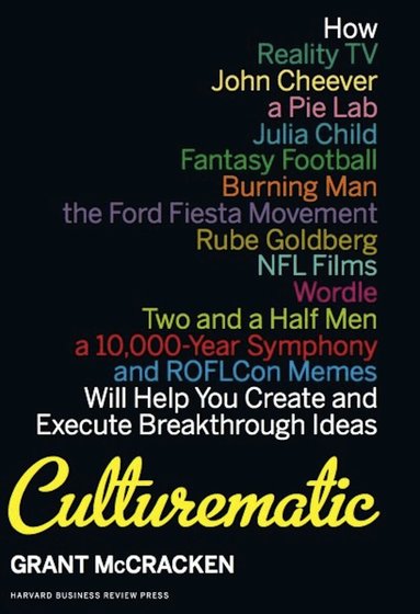 Grant McCracken - Culturematic, Inbunden