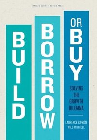 bokomslag Build, Borrow, or Buy