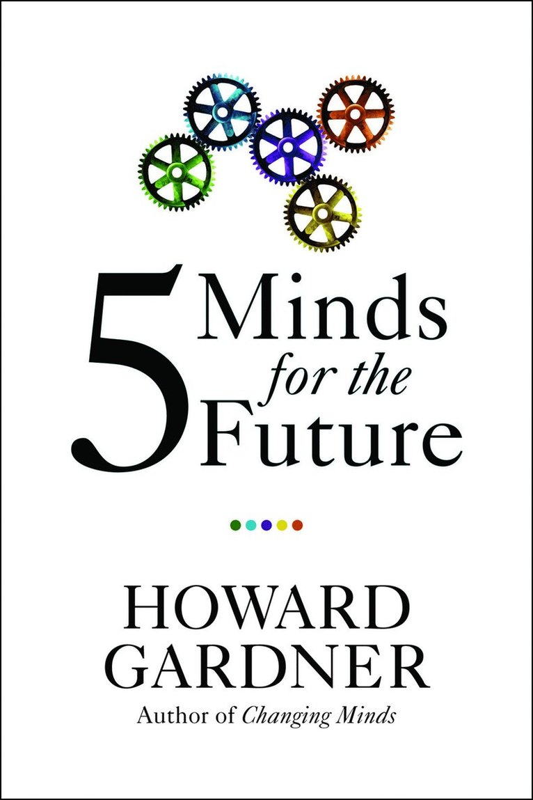 Howard Gardner - Five Minds for the Future, Häftad