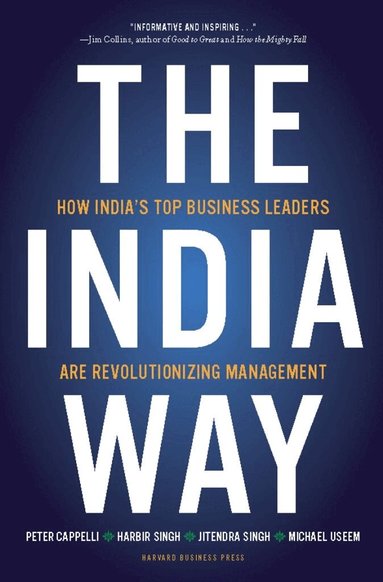 Peter Cappelli, Harbir Singh, Jitendra Singh, Michael Useem - India Way, Inbunden