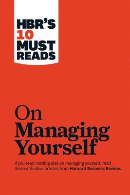 HBR's 10 Must Reads on Managing Yourself 1