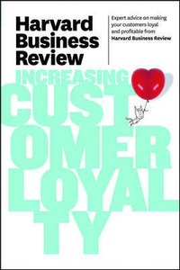 bokomslag Harvard Business Review on Increasing Customer Loyalty
