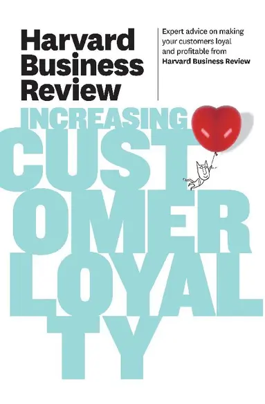 Harvard Business Review - Harvard Business Review on Increasing Customer Loyalty, Häftad