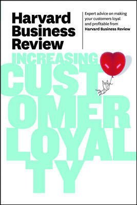 bokomslag Harvard Business Review on Increasing Customer Loyalty