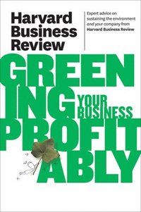 bokomslag Harvard Business Review on Greening Your Business Profitably