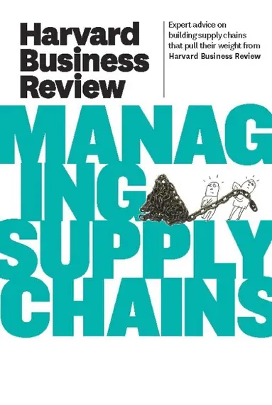 Harvard Business Review - Harvard Business Review on Managing Supply Chains, Häftad