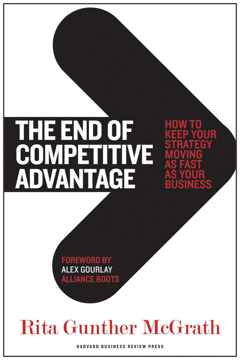 Rita Gunther McGrath - End of Competitive Advantage, Inbunden