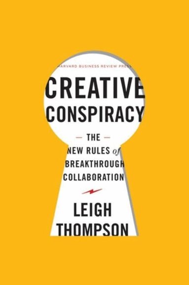 Leigh Thompson - Creative Conspiracy, Inbunden