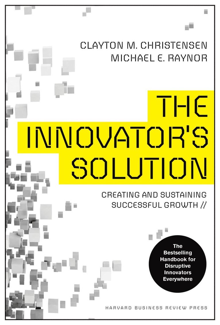 Clayton M. Christensen, Michael E. Raynor - Innovator's Solution, Inbunden. Tillgänglighet: Tillfälligt slut