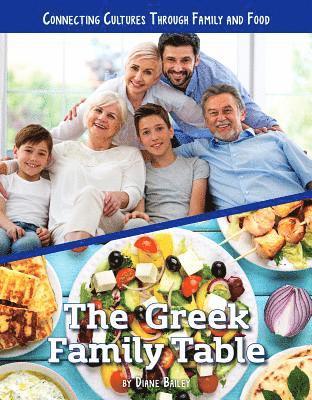 bokomslag Connecting Cultures Through Family and Food: The Greek Family Table