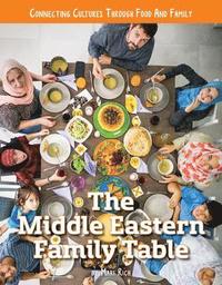 bokomslag The Middle Eastern Family Table