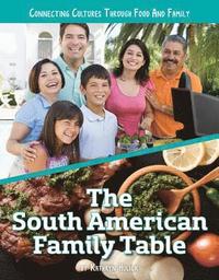 bokomslag The South American Family Table