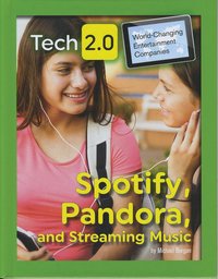 bokomslag Tech 2.0 World-Changing Entertainment Companies: Spotify, Pandora, and Streaming Music