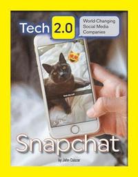 bokomslag Tech 2.0 World-Changing Social Media Companies: Snapchat