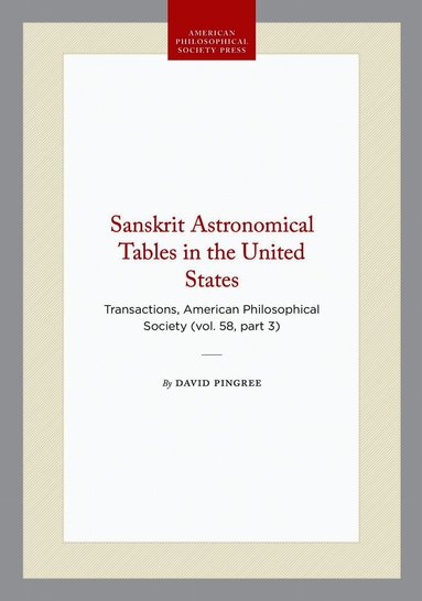 David Pingree - Sanskrit Astronomical Tables in the United States, Häftad