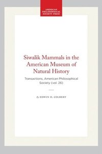 bokomslag Siwalik Mammals in the American Museum of Natural History: Transactions, American Philosophical Society (Vol. 26)