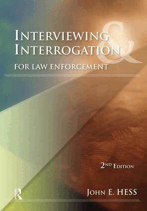 John Hess - Interviewing and Interrogation for Law Enforcement, Häftad