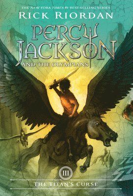 Rick Riordan - Percy Jackson and the Olympians, Book Three: Titan's Curse, The-Percy Jackson and the Olympians, Book Three, Inbunden