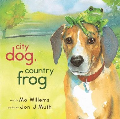Mo Willems - City Dog, Country Frog, Inbunden