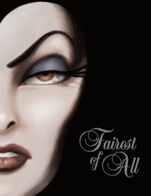 Serena Valentino - Fairest of All: A Tale of the Wicked Queen, Inbunden