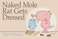 bokomslag Naked Mole Rat Gets Dressed