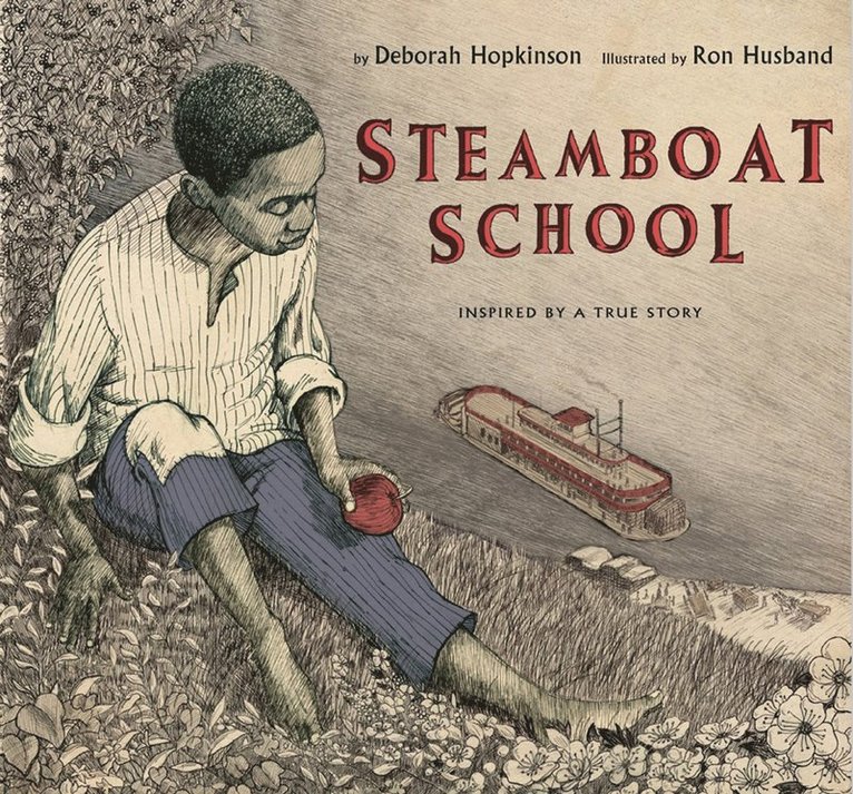 Deborah Hopkinson - Steamboat School, Inbunden