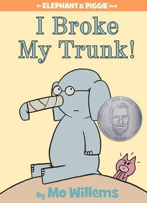 I Broke My Trunk! (An Elephant And Piggie Book) 1