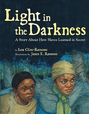 Lesa Cline-Ransome - Light in the Darkness, Inbunden