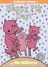 bokomslag Happy Pig Day! (An Elephant And Piggie Book)