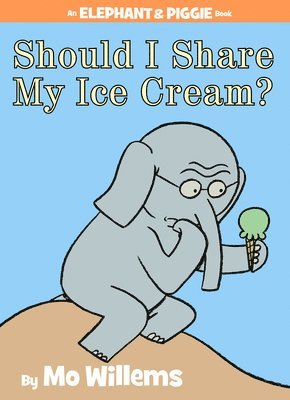 bokomslag Should I Share My Ice Cream? an Elephant and Piggie Book