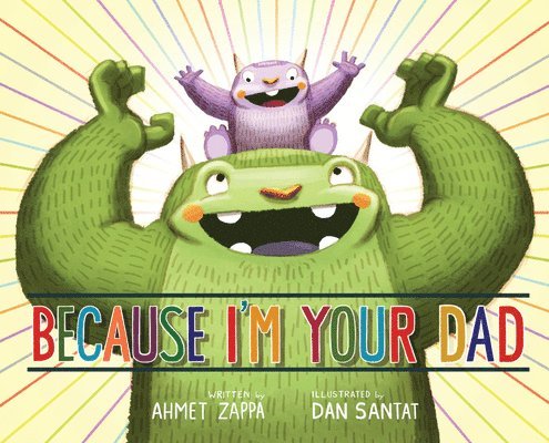 Ahmet Zappa - Because I'm Your Dad, Inbunden
