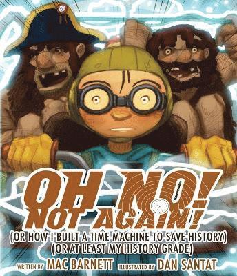 Mac Barnett - Oh No! Not Again!, Inbunden