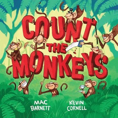 Mac Barnett - Count the Monkeys, Inbunden