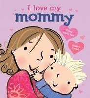 bokomslag I Love My Mommy