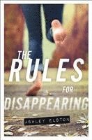 Ashley Elston - The Rules for Disappearing, Häftad