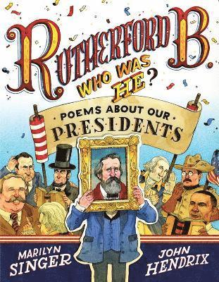 Marilyn Singer - Rutherford B., Who Was He?, Inbunden