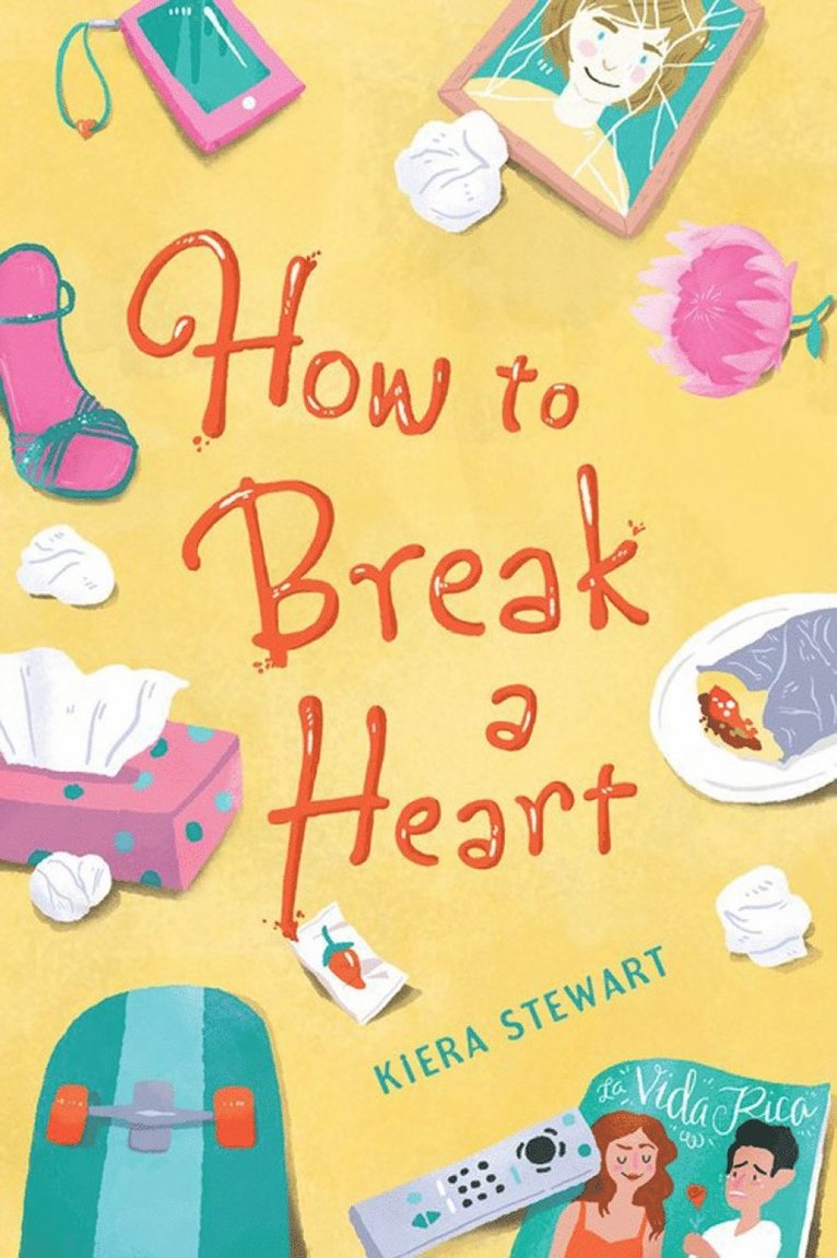 Kiera Stewart - How To Break A Heart, Inbunden
