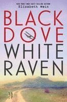 Elizabeth Wein - Black Dove White Raven, Häftad