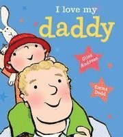 I Love My Daddy [Board Book]