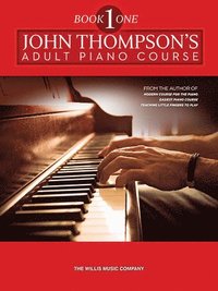 bokomslag John Thompson's Adult Piano Course - Book 1
