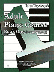 bokomslag John Thompson's Adult Piano Course - Book 1: Book 1/Elementary Level