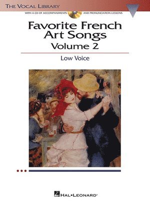 bokomslag Favorite French Art Songs - Volume 2: The Vocal Library Low Voice [With CDROM]