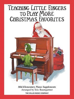 Teaching Little Fingers to Play More Christmas Favorites - Book Only: Mid-Elementary Piano Supplement 1