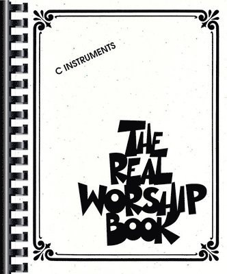 Hal Leonard Corp - The Real Worship Book: C Instruments Christian Worship Fake Book Songbook with Lead Sheets for C Instruments 200 Contemporary Praise Songs with Melody, Häftad. Tillgänglighet: Lägg i varukorg