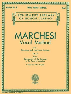 Marchesi Vocal Method: Op 31 Songbook Classical Voice Technique Sheet Music Book for Singers and Teachers Progressive Vocal Exercises for Training, Wa, Häftad